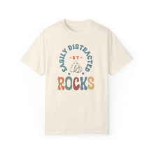 Load image into Gallery viewer, Easily distracted by rocks T-shirt