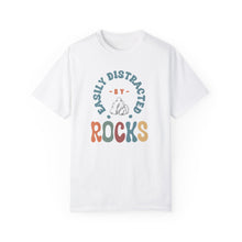 Load image into Gallery viewer, Easily distracted by rocks T-shirt