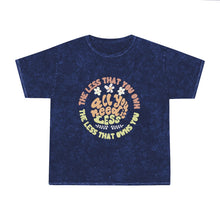Load image into Gallery viewer, All You Need Is Less Mineral Wash T-Shirt