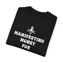 Load image into Gallery viewer, Manifesting money for crystals T-shirt
