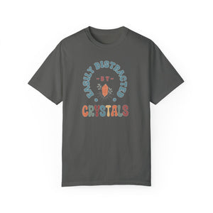 Easily distracted by crystals T-shirt