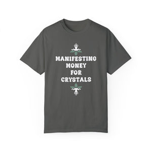 Manifesting money for crystals T-shirt