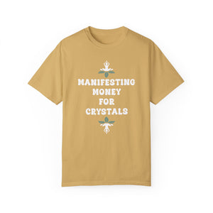 Manifesting money for crystals T-shirt