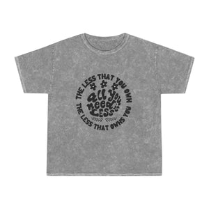 All You Need Is Less Mineral Wash T-Shirt