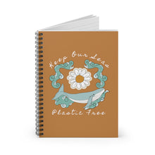 Load image into Gallery viewer, Spiral Notebook - Keep our seas plastic free! - Save our oceans and spread awareness
