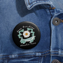 Load image into Gallery viewer, Keep our seas plastic free pin button
