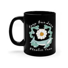 Load image into Gallery viewer, Keep our seas plastic free 11oz Mug
