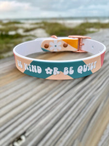 Be Kind or Be Quiet pet collar